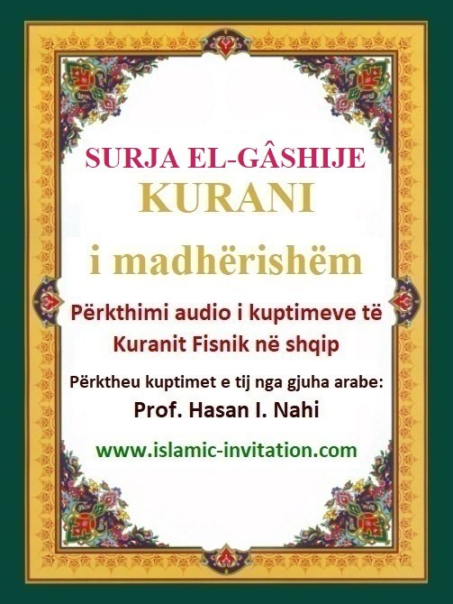 088 SURJA EL-GÂSHIJE - KURANI i madhërishëm - Përkthimi audio i kuptimeve të Kuranit Fisnik në shqip